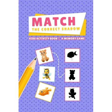 Match the Correct Shadow - Kids Activity Book - A Memory Game