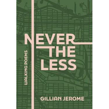 Nevertheless: Walking Poems