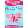 Breast Cancer Picked the Wrong Chick