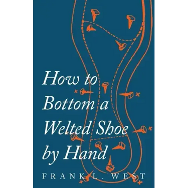 How to Bottom a Welted Shoe By Hand