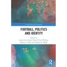 Football, Politics and Identity