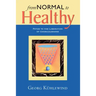 From Normal to Healthy