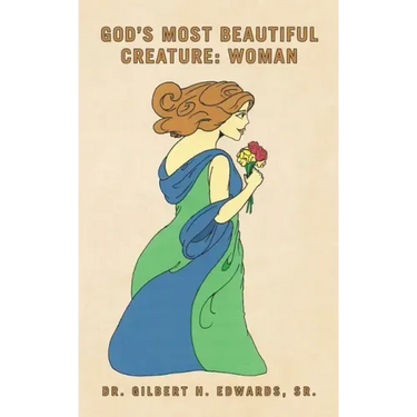 God's Most Beautiful Creature: Woman