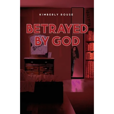 Betrayed By God