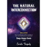 The Natural Interconnection: How to winner-best improve yourself & own your Independence in Abundance