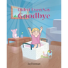 Didn't Even Say Goodbye