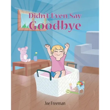 Didn't Even Say Goodbye
