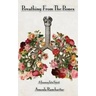 Breathing from the Bones: A Journey Into Spirit