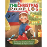 The Christmas Poop Log: A Christmas Tradition