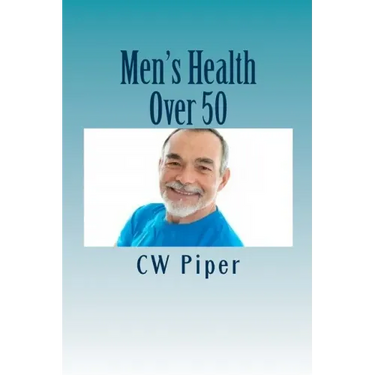 Men's Health Over 50: Stay Fit For Life