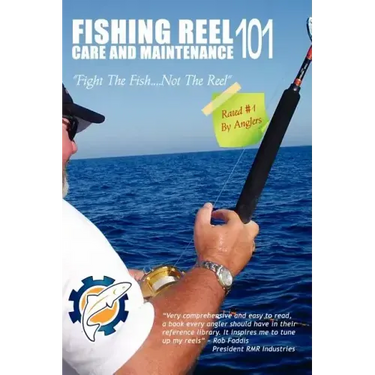 Fishing Reel Care and Maintenance 101