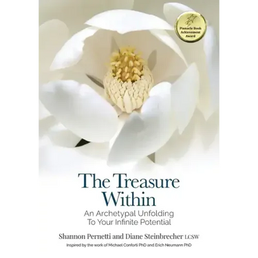The Treasure Within: An Archetypal Unfolding to Your Infinite Potential