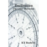 Declination: The Other Dimension