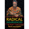 Radical Insurgencies