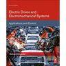 Electric Drives and Electromechanical Systems: Applications and Control