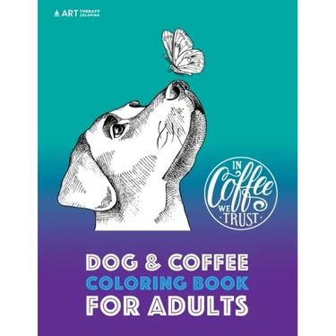 Dog & Coffee Coloring Book For Adults
