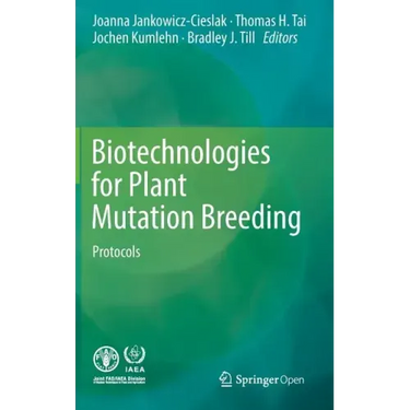 Biotechnologies for Plant Mutation Breeding: Protocols