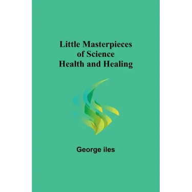 Little Masterpieces of Science: Health and Healing