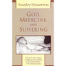 God, Medicine, and Suffering