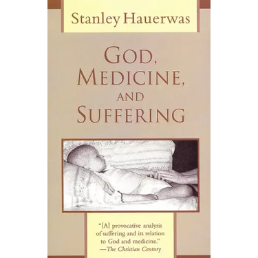 God, Medicine, and Suffering