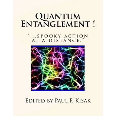 Quantum Entanglement !: "...spooky action at a distance."