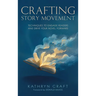 Crafting Story Movement: Techniques to Engage Readers and Drive Your Story Forward