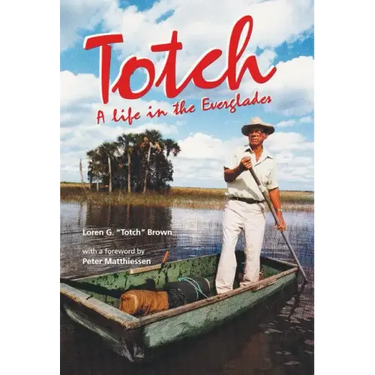 Totch: A Life in the Everglades