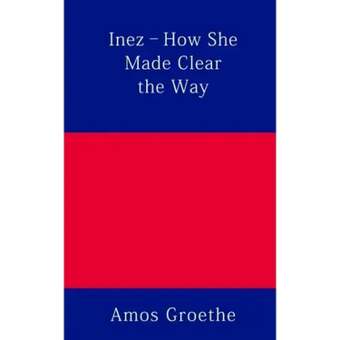 Inez - How She Made Clear the Way