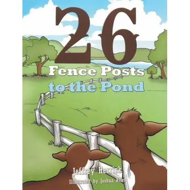 Twenty Six Fence Posts to the Pond