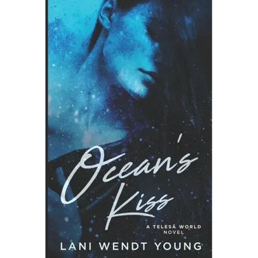 Ocean's Kiss: A Telesā World Novel