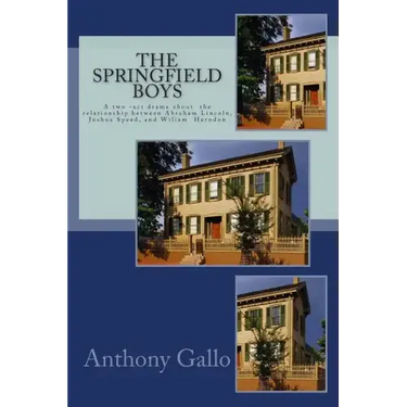 The Springfield Boys: Abraham Lincoln, Joshua Speed, and Billy Herndon