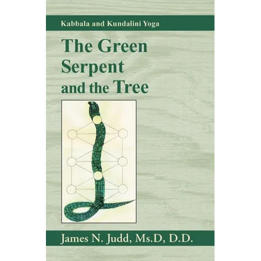 The Green Serpent and the Tree: Kabbala and Kundalini Yoga