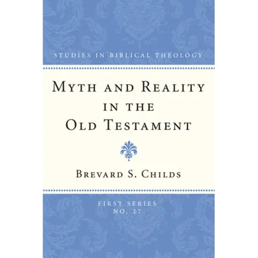 Myth and Reality in the Old Testament