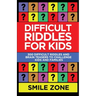 Difficult Riddles For Kids: 300 Difficult Riddles and Brain Teasers to Challenge Kids and Families