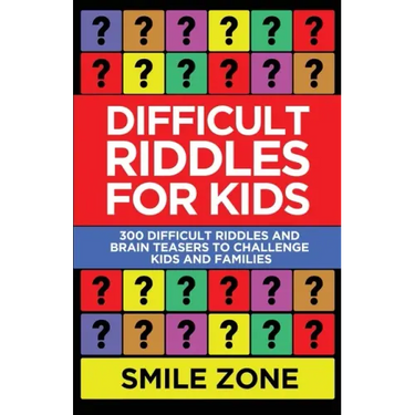 Difficult Riddles For Kids: 300 Difficult Riddles and Brain Teasers to Challenge Kids and Families