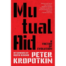 Mutual Aid (Warbler Classics Annotated Edition)