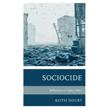 Sociocide: Reflections on Today's Wars