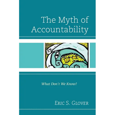 The Myth of Accountability: What Don't We Know?
