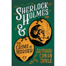Sherlock Holmes and the Crime of Murder;A Collection of Short Mystery Stories - With Original Illustrations by Sidney Paget & Charles R. Macauley