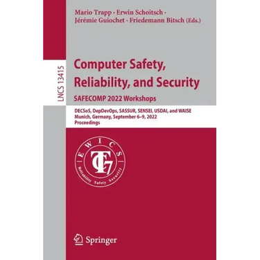 Computer Safety, Reliability, and Security. Safecomp 2022 Workshops: Decsos, Depdevops, Sassur, Sensei, Usdai, and Waise Munich, Germany, September 6-