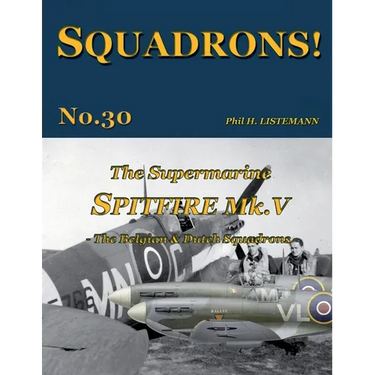 The Supermarine Spitfire Mk. V: The Belgian & Dutch Squadrons