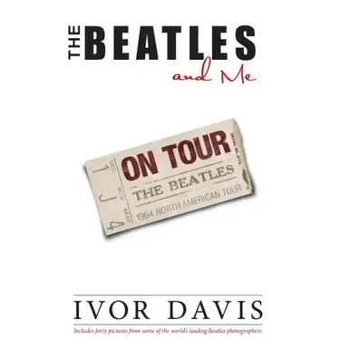 The Beatles and Me on Tour
