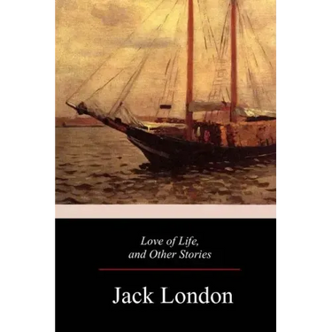 Love of Life, and Other Stories