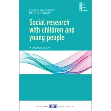 Social Research with Children and Young People: A Practical Guide