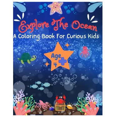 Explore The Ocean: A coloring book for curious kids