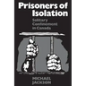 Prisoners of Isolation: Solitary Confinement in Canada