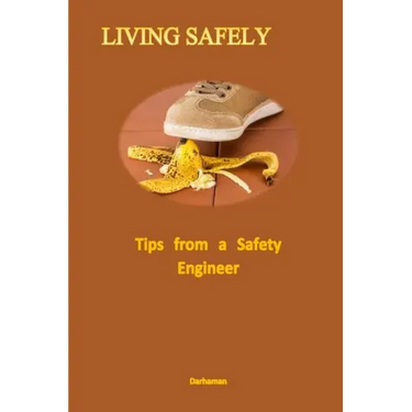 Living Safely: Tips from a Safety Engineer