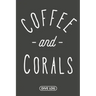 Coffee and Corals: Dive Log for 100 Dives (6 x 9)