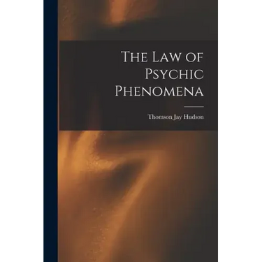 The Law of Psychic Phenomena