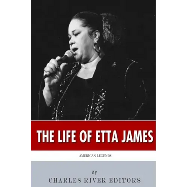 American Legends: The Life of Etta James